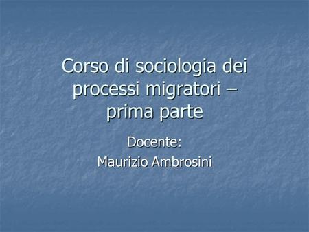 Corso di sociologia dei processi migratori – prima parte
