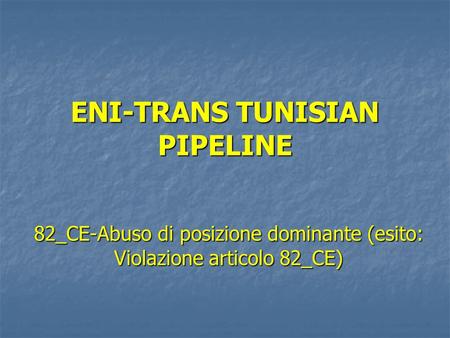 ENI-TRANS TUNISIAN PIPELINE