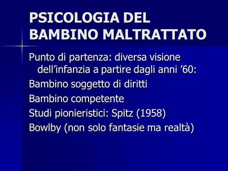 PSICOLOGIA DEL BAMBINO MALTRATTATO