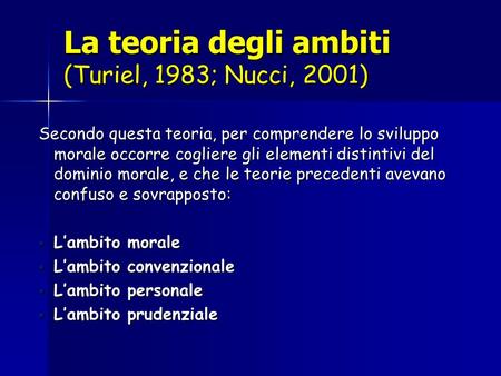 La teoria degli ambiti (Turiel, 1983; Nucci, 2001)