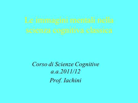 Le immagini mentali nella scienza cognitiva classica