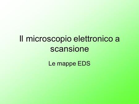 Il microscopio elettronico a scansione