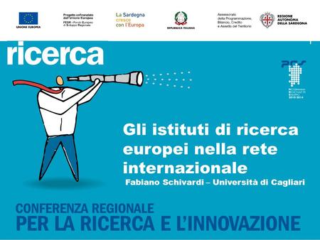 11 Gli istituti di ricerca europei nella rete internazionale Fabiano Schivardi – Università di Cagliari.