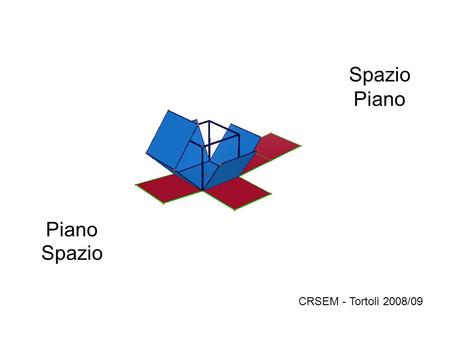 Spazio Piano Piano Spazio Piano Spazio CRSEM - Tortolì 2008/09.