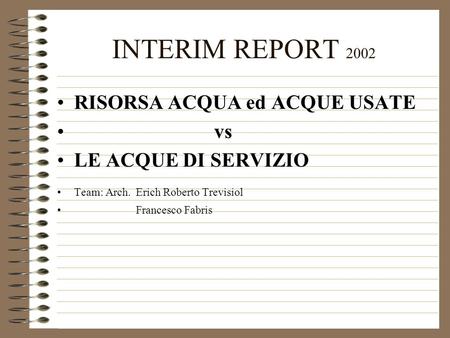 INTERIM REPORT 2002 RISORSA ACQUA ed ACQUE USATE vs