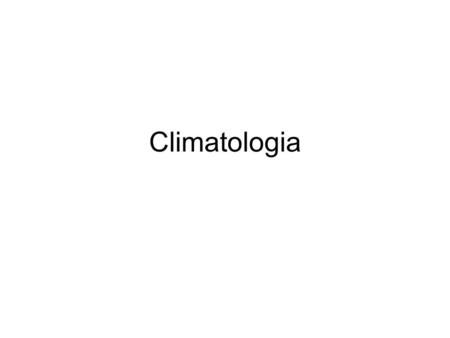 Climatologia.