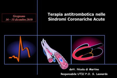 Terapia antitrombotica nelle Sindromi Coronariche Acute