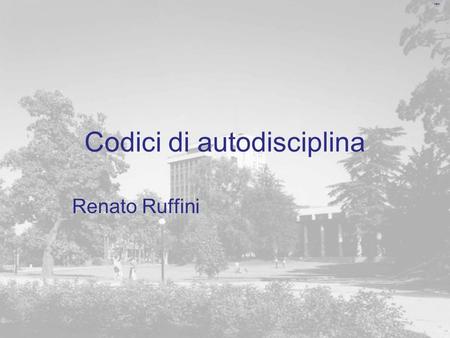 M&m Codici di autodisciplina Renato Ruffini. m&m Sistema delle fonti Diritto comunitario Norme di legge Regolamenti attuativi Regolamenti mercati regolamentati.