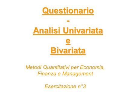 Questionario - Analisi Univariata e Bivariata