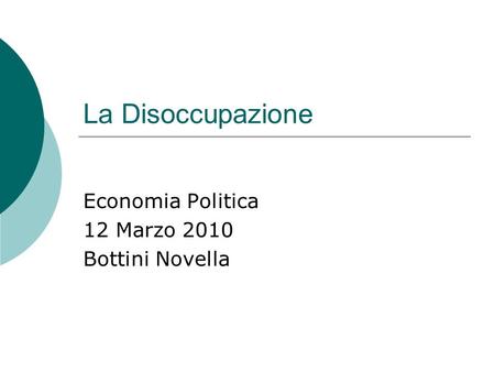 Economia Politica 12 Marzo 2010 Bottini Novella
