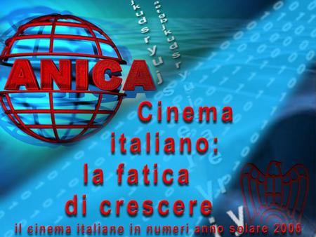 PRODUZIONE FILM PRODOTTI * Tab.1 – Film italiani prodotti - 2006 vs 2005 Fonte: Ufficio Studi/CED ANICA * Per film prodotto si intende il film che ha.