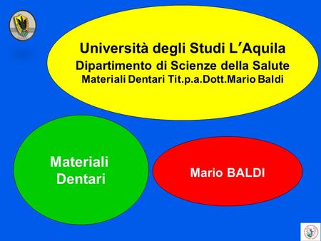 Università degli Studi L’Aquila Materiali Dentari