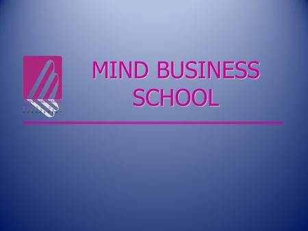 MIND BUSINESS SCHOOL. creare progetti per lespansione aziendale Ma perché espandersi? Open source management.