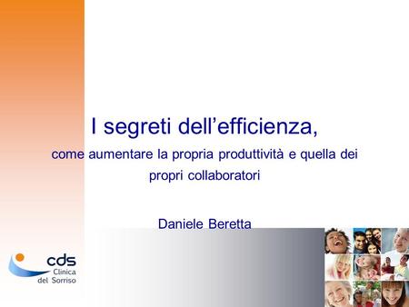 I segreti dellefficienza, come aumentare la propria produttività e quella dei propri collaboratori Daniele Beretta.