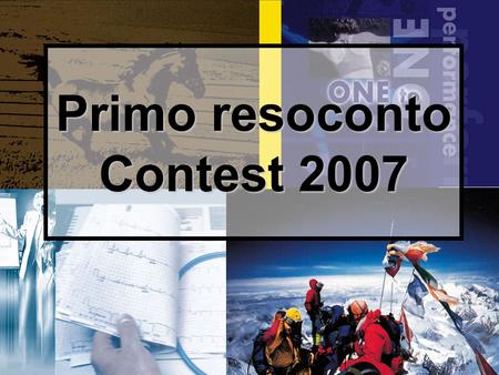 1 Primo resoconto Contest 2007. 2 DIAPOSITIVE DISPONIBILI SUL SITO: www.paoloruggeri.it www.paoloruggeri.it.