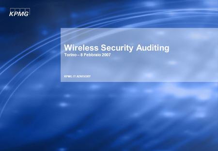 Wireless Security Auditing Torino – 8 Febbraio 2007
