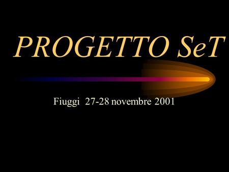 PROGETTO SeT Fiuggi 27-28 novembre 2001 Documentazione e Standard Tecnologici Commissione 2 Coordinatore : Massimo Faggioli.