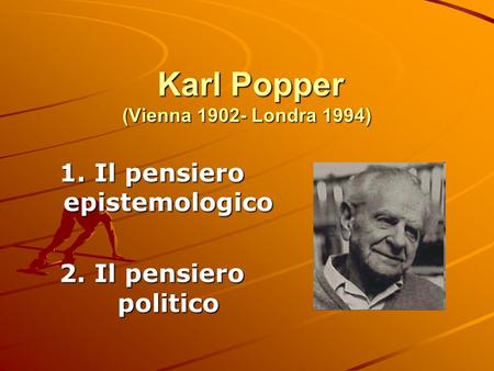 Karl Popper (Vienna Londra 1994)