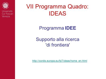VII Programma Quadro: IDEAS
