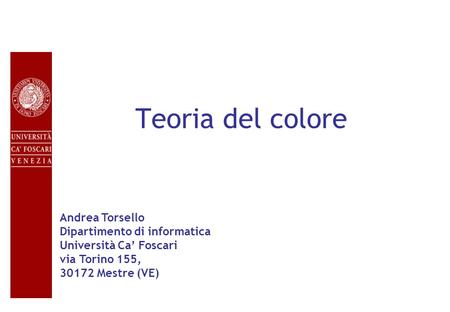 Teoria del colore Andrea Torsello