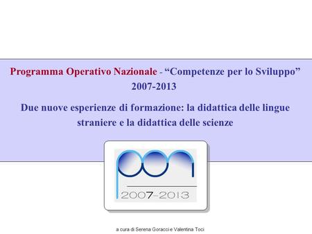 Programma Operativo Nazionale - “Competenze per lo Sviluppo”