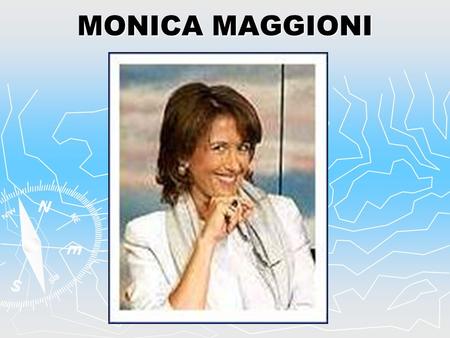 MONICA MAGGIONI.