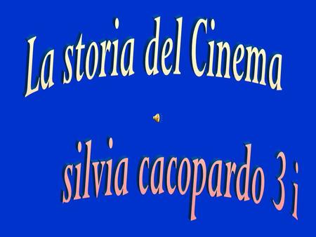 La storia del Cinema silvia cacopardo 3 i.