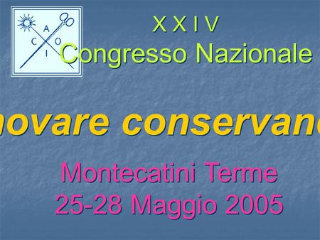 Innovare conservando Congresso Nazionale Montecatini Terme