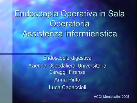 Endoscopia Operativa in Sala Operatoria Assistenza infermieristica