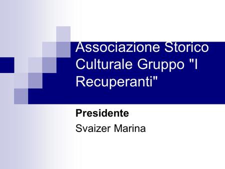 Associazione Storico Culturale Gruppo I Recuperanti