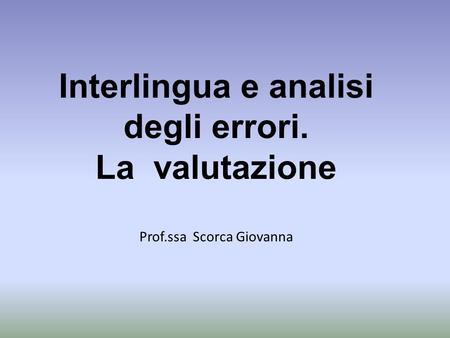 Interlingua e analisi degli errori.