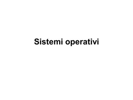 Sistemi operativi. Informatica 1 SCICO - a.a. 2010/11 2 Insieme di programmi per gestire le risorse del calcolatore – Risorse: memoria di massa, tastiera.