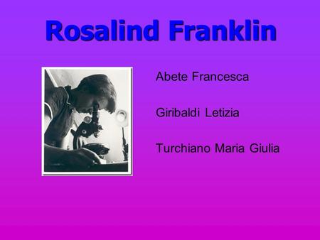 Rosalind Franklin Abete Francesca Giribaldi Letizia
