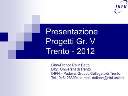 Presentazione Progetti Gr. V Trento