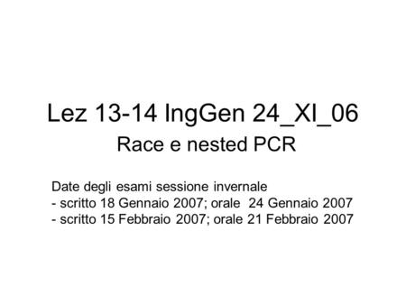 Lez IngGen 24_XI_06 Race e nested PCR