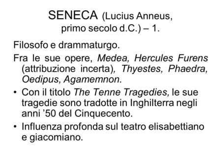 SENECA (Lucius Anneus, primo secolo d.C.) – 1.