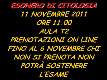 ESONERO DI CITOLOGIA 11 NOVEMBRE 2011 ORE 11