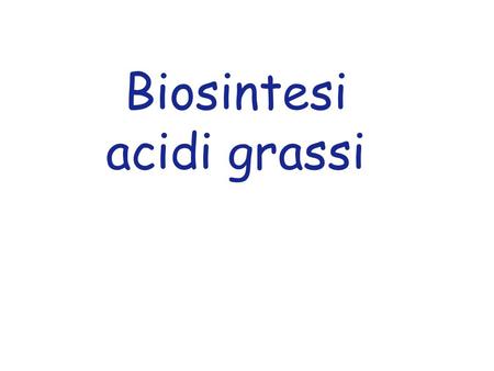 Biosintesi acidi grassi