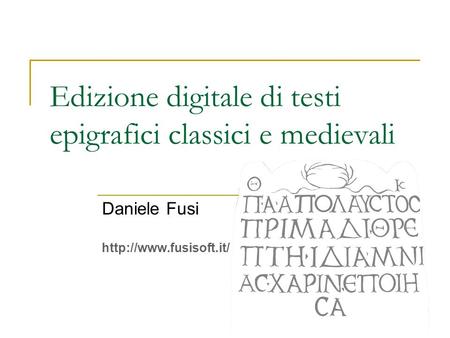 Edizione digitale di testi epigrafici classici e medievali