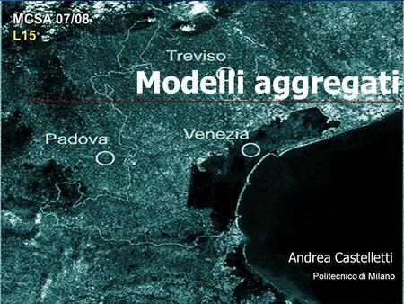 Modelli aggregati MCSA 07/08 L15 Andrea Castelletti