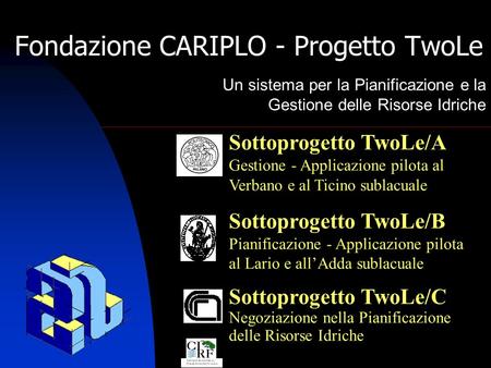 Fondazione CARIPLO - Progetto TwoLe