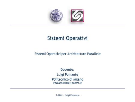 Sistemi Operativi Sistemi Operativi per Architetture Parallele