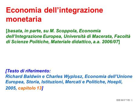 Economia dell’integrazione monetaria [basata, in parte, su M