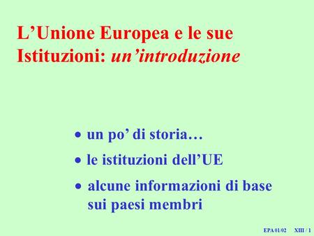 L’Unione Europea e le sue Istituzioni: un’introduzione