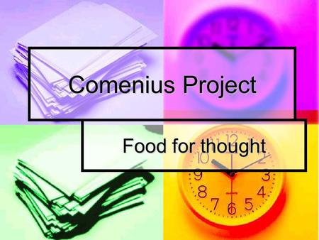 Comenius Project Food for thought.