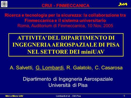 CRUI - FINMECCANICA Ricerca e tecnologia per la sicurezza: la collaborazione tra Finmeccanica e il sistema universitario Roma, Auditorium di Finmeccanica,