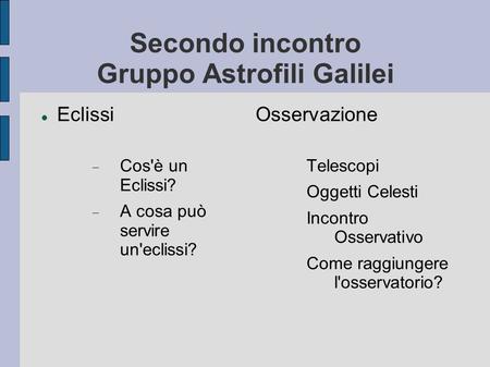Secondo incontro Gruppo Astrofili Galilei