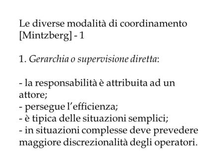 Le diverse modalità di coordinamento [Mintzberg] - 1 1