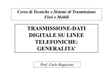TRASMISSIONE-DATI DIGITALE SU LINEE TELEFONICHE: GENERALITA’
