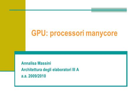 GPU: processori manycore